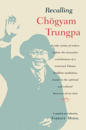 Recalling Chogyam Trungpa