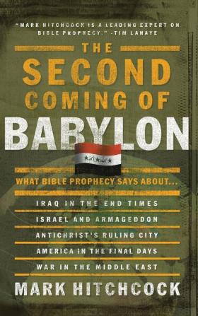 The Second Coming of Babylon: What Bible Prophecy Says About... (End Times Answers)