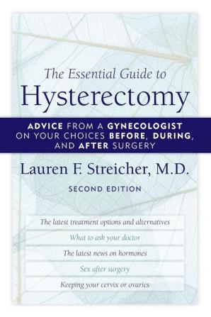 The Essential Guide to Hysterectomy