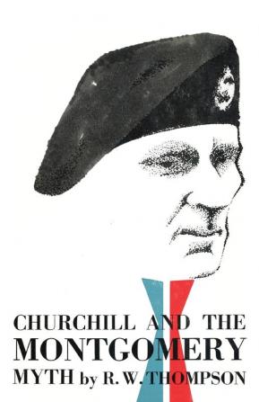 Churchill and the Montgomery Myth