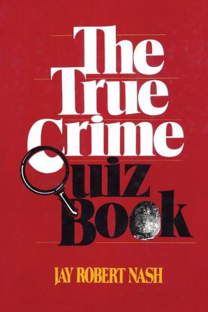 The True Crime Quiz Book