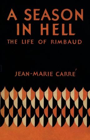 A Season in Hell: The Life of Rimbaud