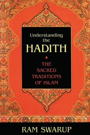 Understanding the Hadith: The Sacred Traditions of Islam