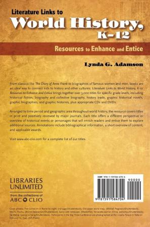 Literature Links to World History K-12: Resources to Enhance and Entice (Children's and Young Adult Literature Reference)