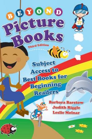 Beyond Picture Books: Subject Access to Best Books for Beginning Readers 3rd Edition (Children's and Young Adult Literature Reference Series)