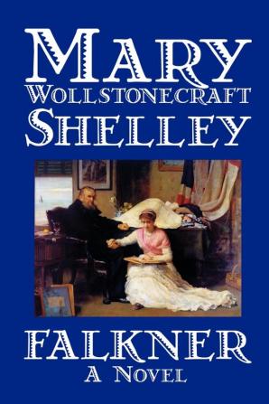 Falkner by Mary Wollstonecraft Shelley Fiction Literary