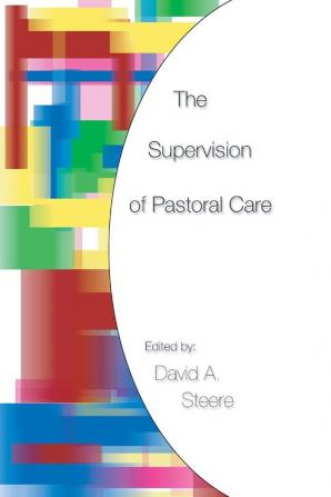 The Supervision of Pastoral Care