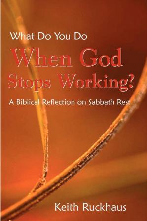 When God Stops Working: A Biblical Reflection on Sabbath Rest