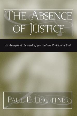 The Absence of Justice: An Analysis of the Book of Job and the Problem of Evil