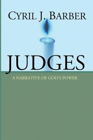 Judges: A Narrative of God's Power: An Expositional Commentary