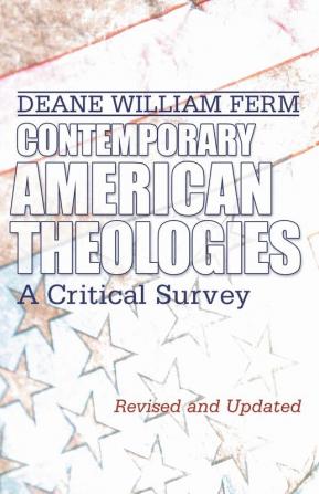 Contemporary American Theologies: A Critical Survey