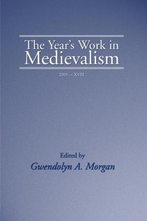 Year's Work in Medievalism 2003: 18