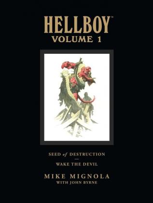 Hellboy Library Volume 1: Seed of Destruction and Wake the Devil