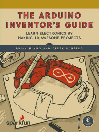 The Arduino Inventor's Guide