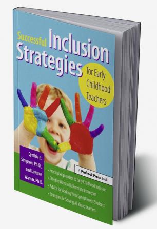 Successful Inclusion Strategies for Early Childhood Teachers