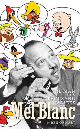 Mel Blanc: The Man of a Thousand Voices (hardback)