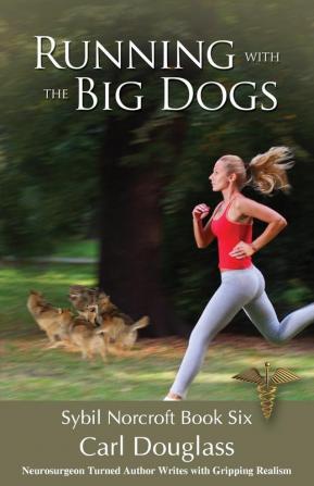 Running With The Big Dogs (Sybil Norcroft Book Six)