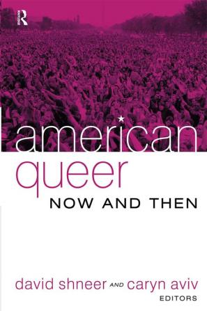 American Queer Now and Then