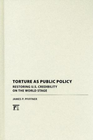 Torture As Public Policy