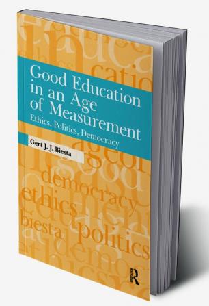 Good Education in an Age of Measurement