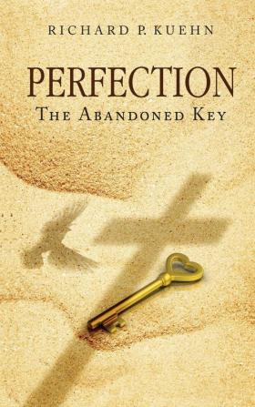 Perfection: The Abandoned Key