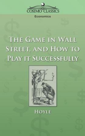 The Game In Wall Street And How To Play It Successfully