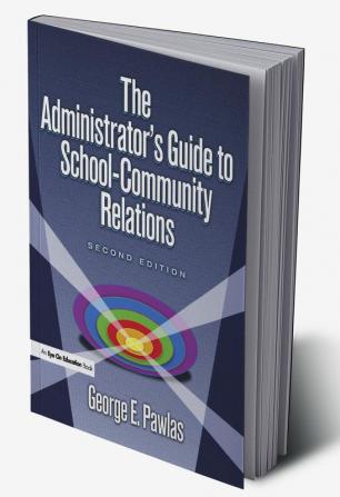 Administrator's Guide to School-Community Relations The