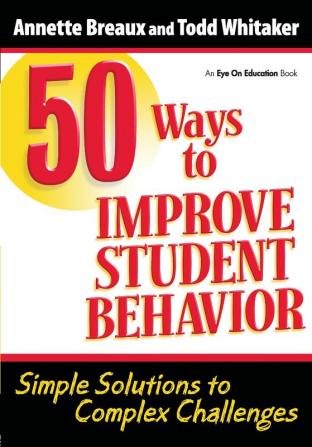 50 Ways to Improve Student Behavior