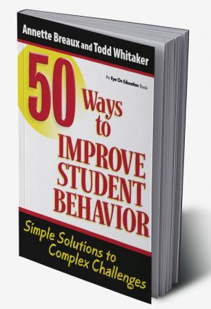 50 Ways to Improve Student Behavior