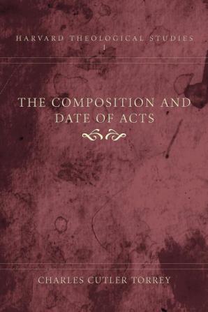 Composition and Date of Acts: 1 (Harvard Theological Studies)