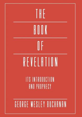 The Book of Revelation: Its Introduction and Prophecy (Intertextual Bible Commentary)