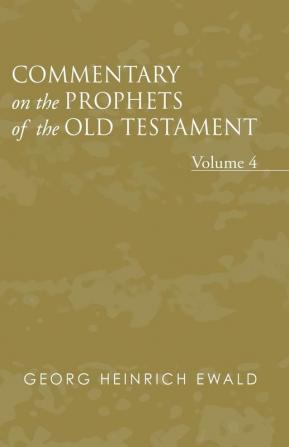 Commentary on the Prophets of the Old Testament Volume 4