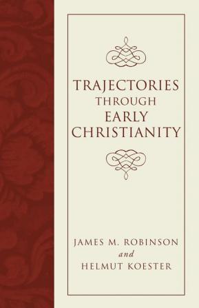 Trajectories through Early Christianity