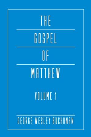 The Gospel of Matthew Volume 1 (The Mellen Biblical Commentary: New Testament)