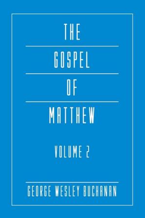 The Gospel of Matthew Volume 2 (The Mellen Biblical Commentary Intertextual: New Testament)