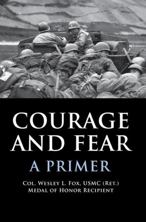 Courage and Fear: A Primer