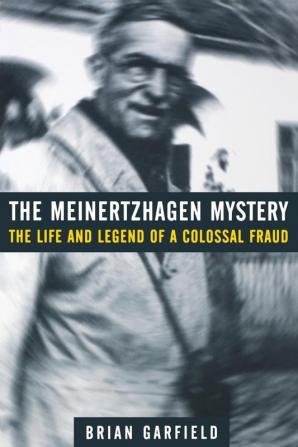 The Meinertzhagen Mystery: The Life and Legend of a Colossal Fraud