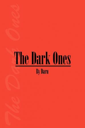 The Dark Ones