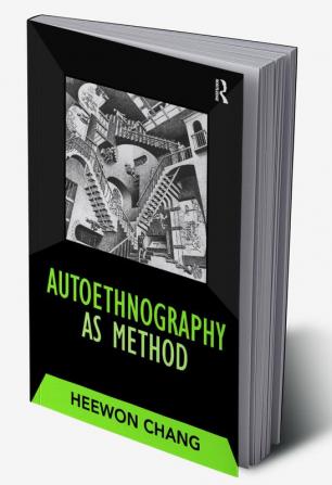 Autoethnography as Method