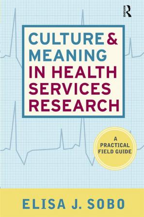 Culture and Meaning in Health Services Research