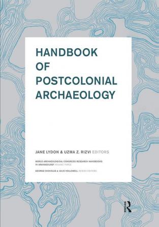 Handbook of Postcolonial Archaeology