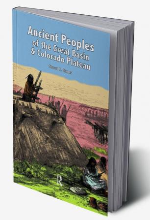 Ancient Peoples of the Great Basin and Colorado Plateau