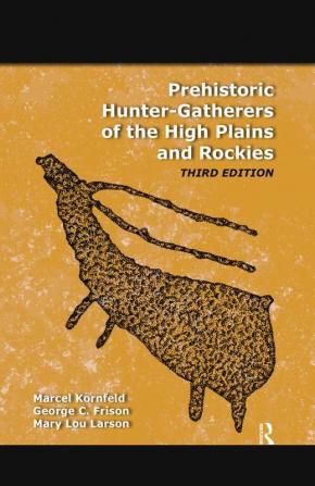 Prehistoric Hunter-Gatherers of the High Plains and Rockies