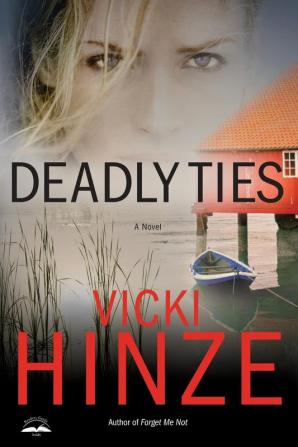 Deadly Ties: A Novel: 2 (Crossroads Crisis Center)