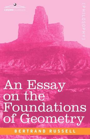 An Essay on the Foundations of Geometry