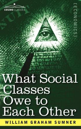 What Social Classes Owe to Each Other