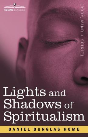 Lights and Shadows of Spiritualism