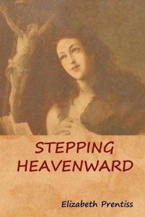 Stepping Heavenward