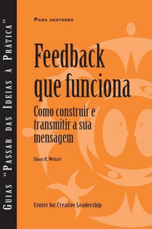 Feedback That Works: How to Build and Deliver Your Message First Edition (Portuguese)