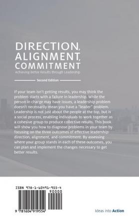 Direction Alignment Commitment: Achieving Better Results through Leadership Second Edition